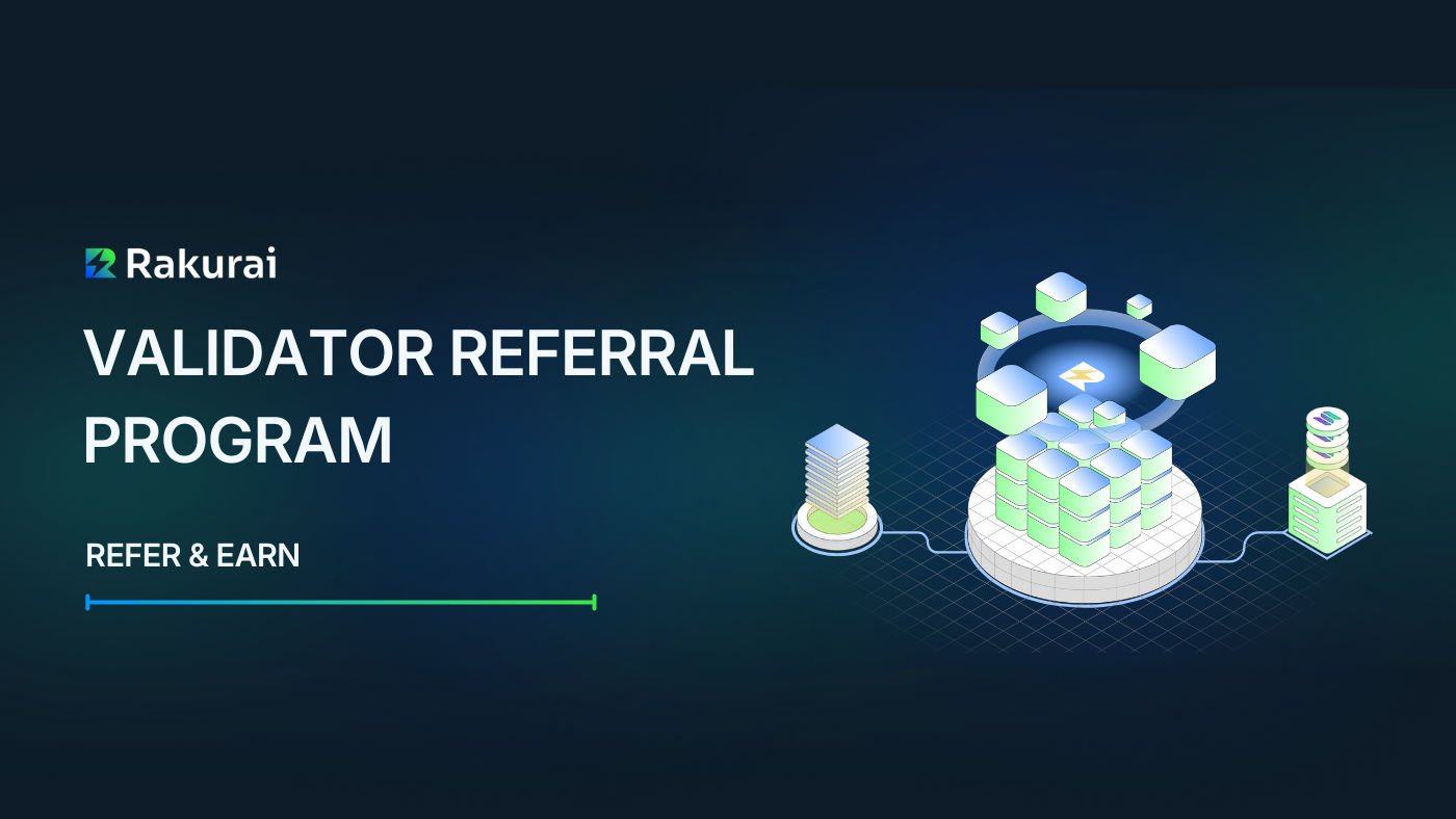 Rakurai Validator Referral Program