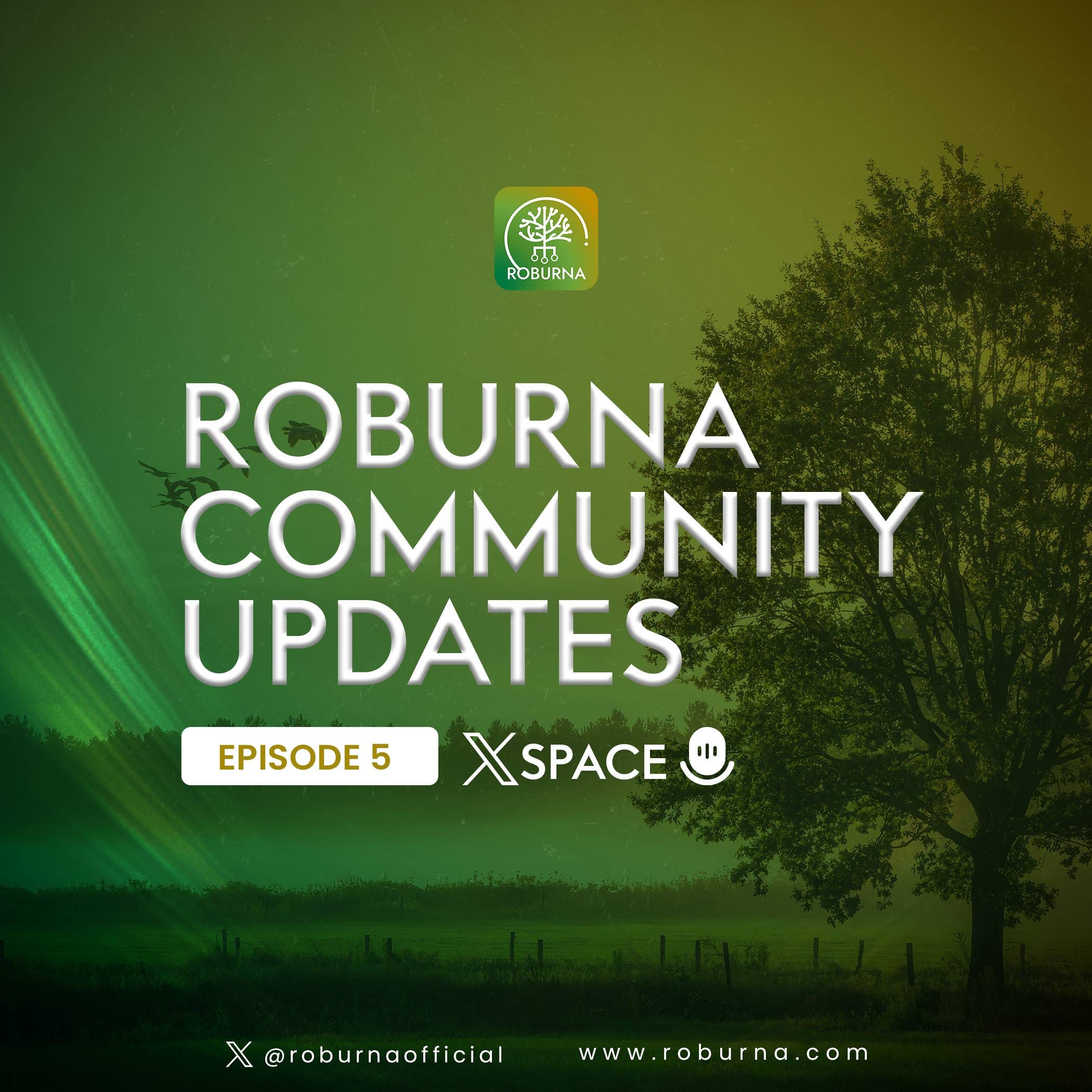 Roburna Community Update — EP 5 Recap