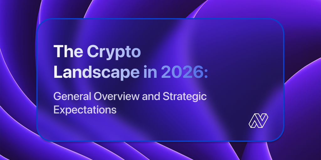 The Crypto Landscape in 2026: General Overview and Strategic Expectations