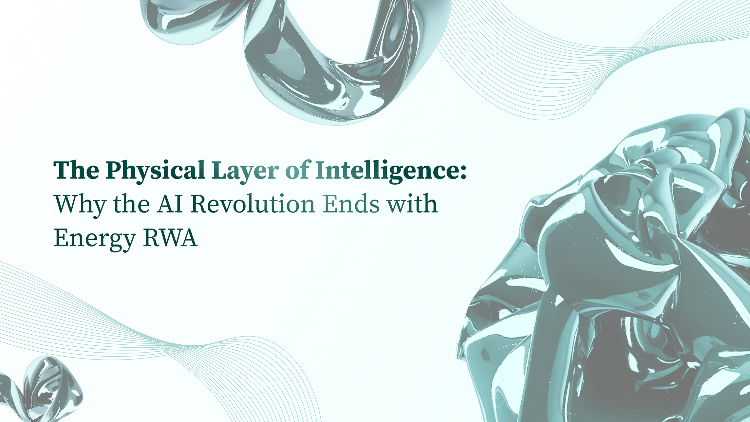 The Physical Layer of Intelligence: Why the AI Revolution Ends with Energy RWA