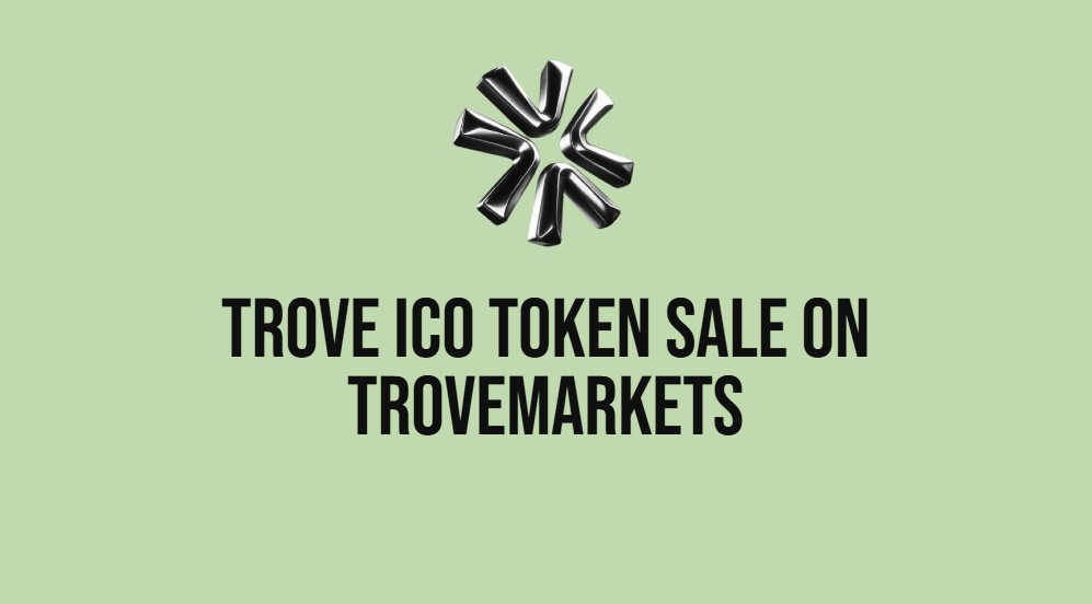 Trove ICO Token Sale on TroveMarkets