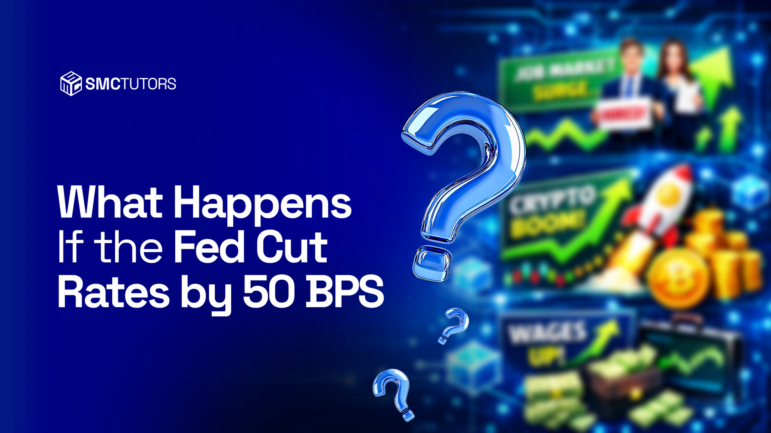 What Happens If the Fed Cuts Rates by 50 BPS?