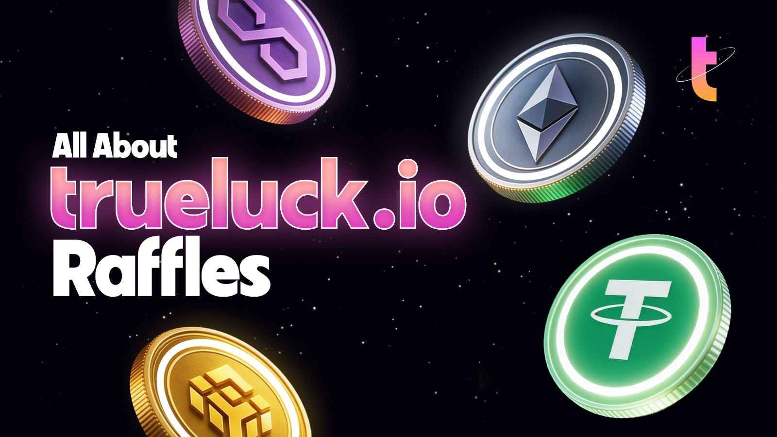 What Is trueluck? Understanding Raffles in the Age of Web3