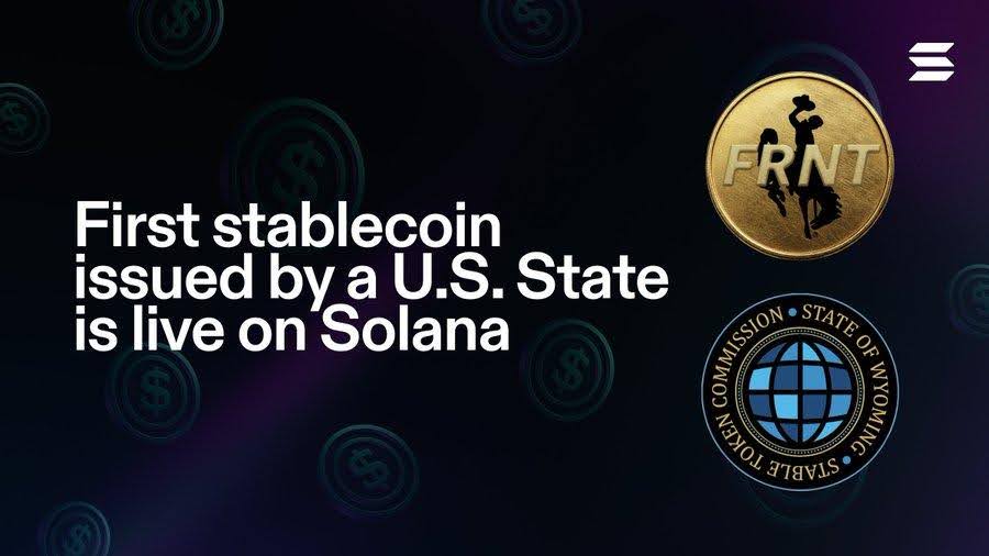 Wyoming Launches First U.S. State Stablecoin $FRNT on Solana, Taps $300B Market With Sub-Cent Fees