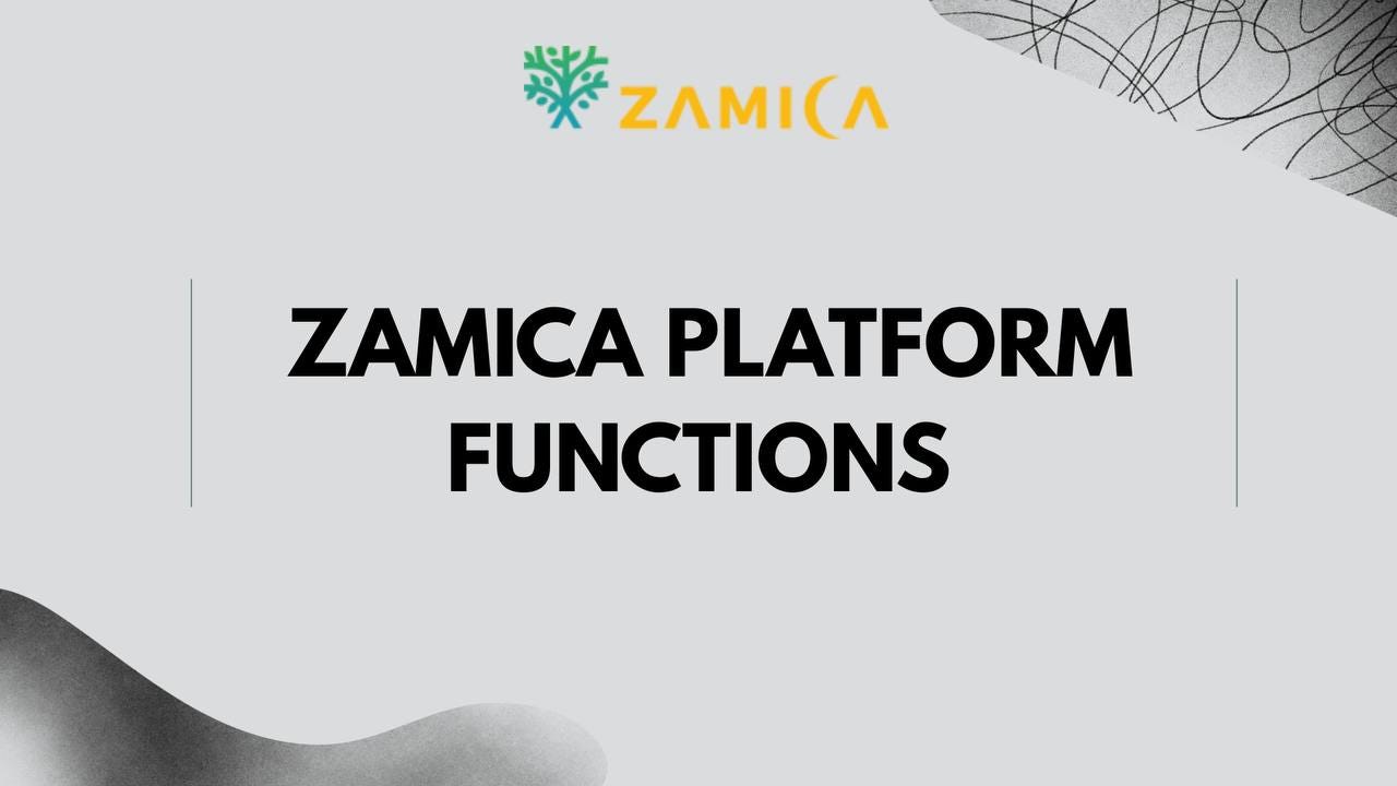 ZAMICA PLATFORM FUNCTIONS