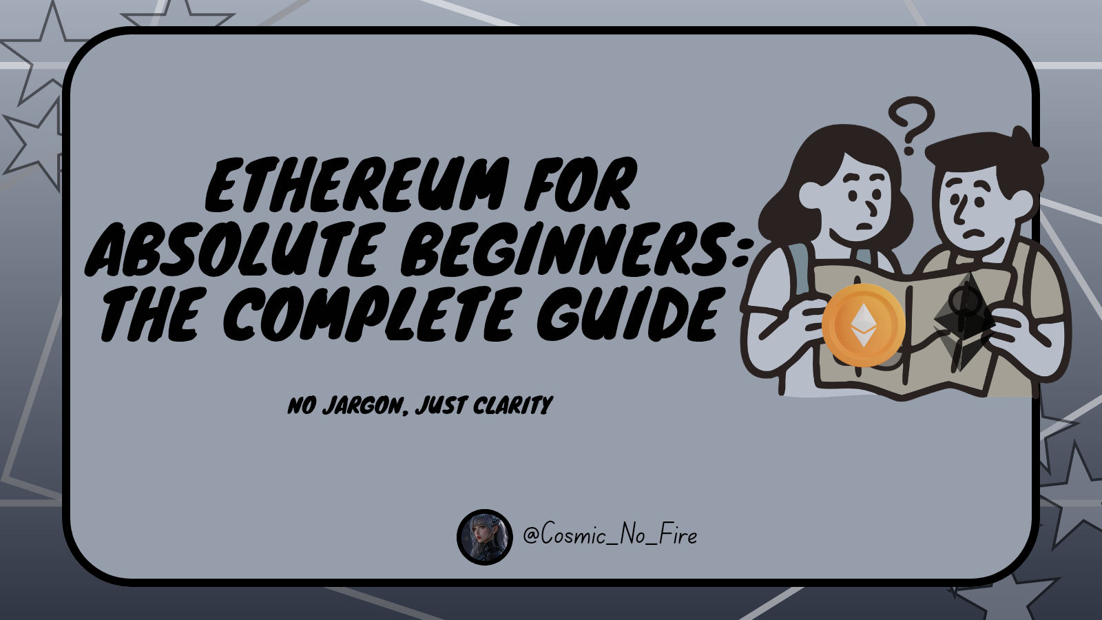 Ethereum for Absolute Beginners: The Complete Guide
No Jargon, Just Clarity