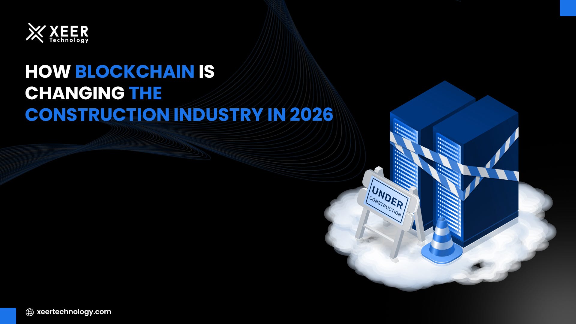 How Blockchain Is Changing the Construction Industry in 2026