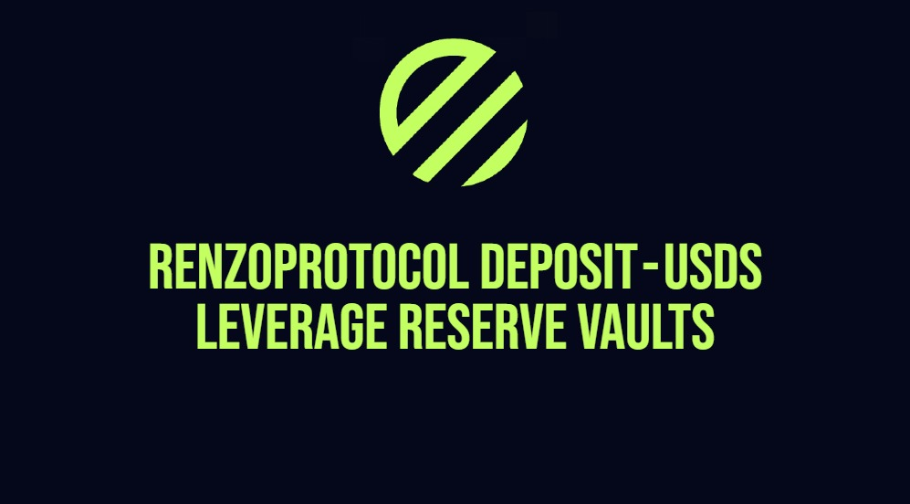 RenzoProtocol Deposit — USDS Leverage Reserve Vaults