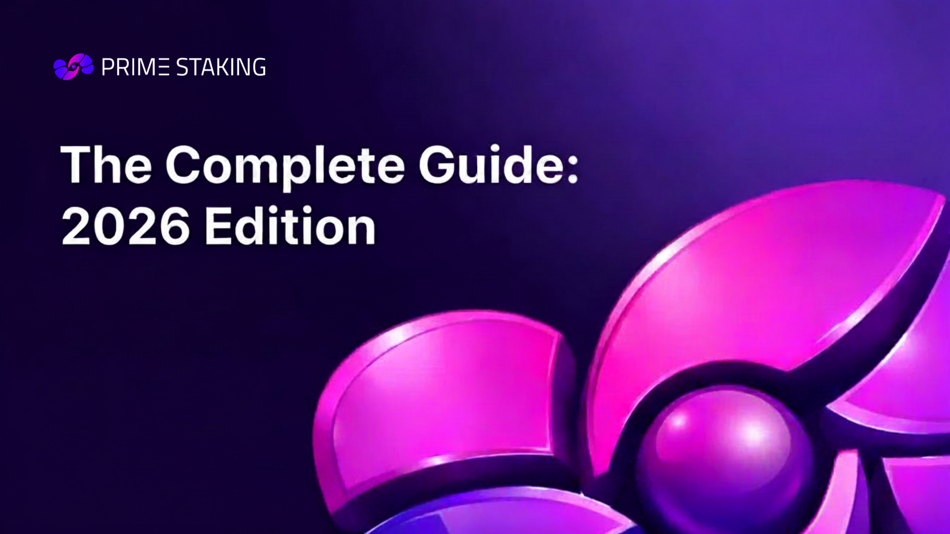 The Complete PrimeStaking Guide: 2026 Edition