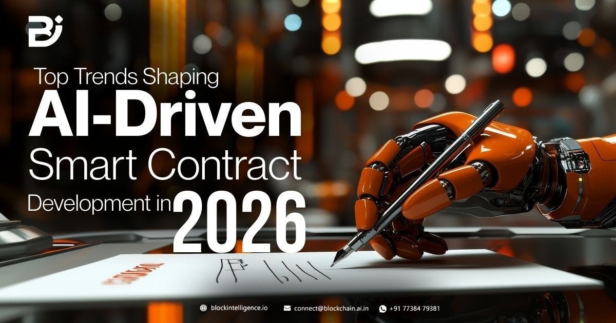 Top Trends Shaping AI-Driven Smart Contract Development in 2026