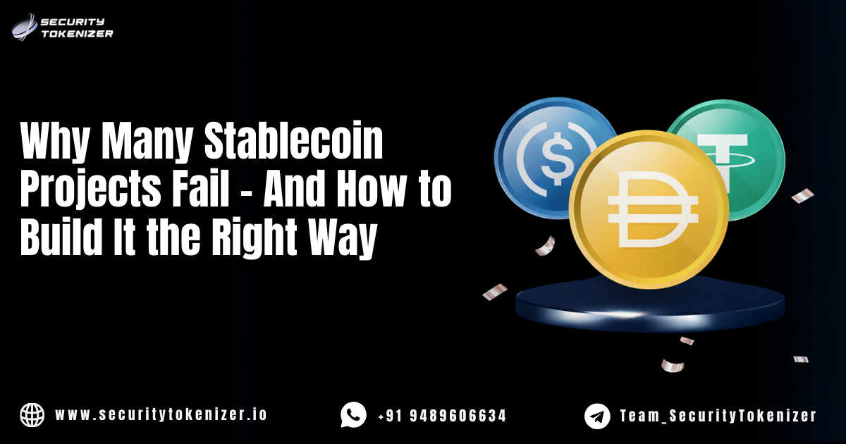 Why Many Stablecoin Projects Fail — And How to Build It the Right Way