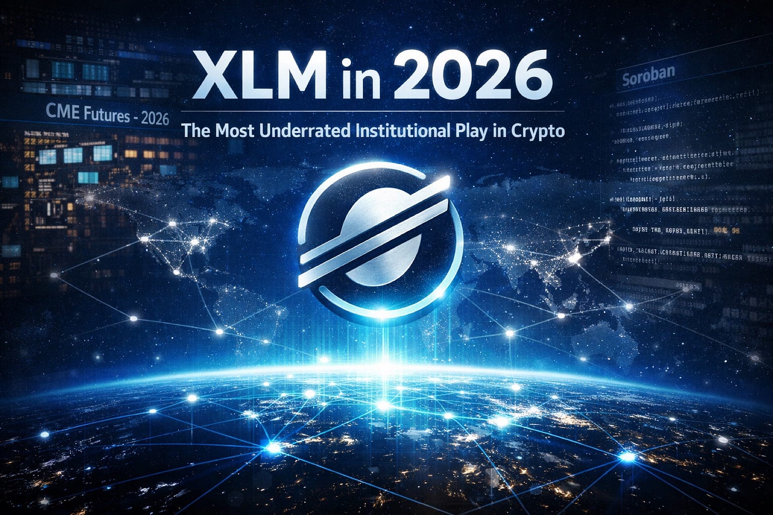 XLM in 2026: The Most Underrated Institutional Play in Crypto