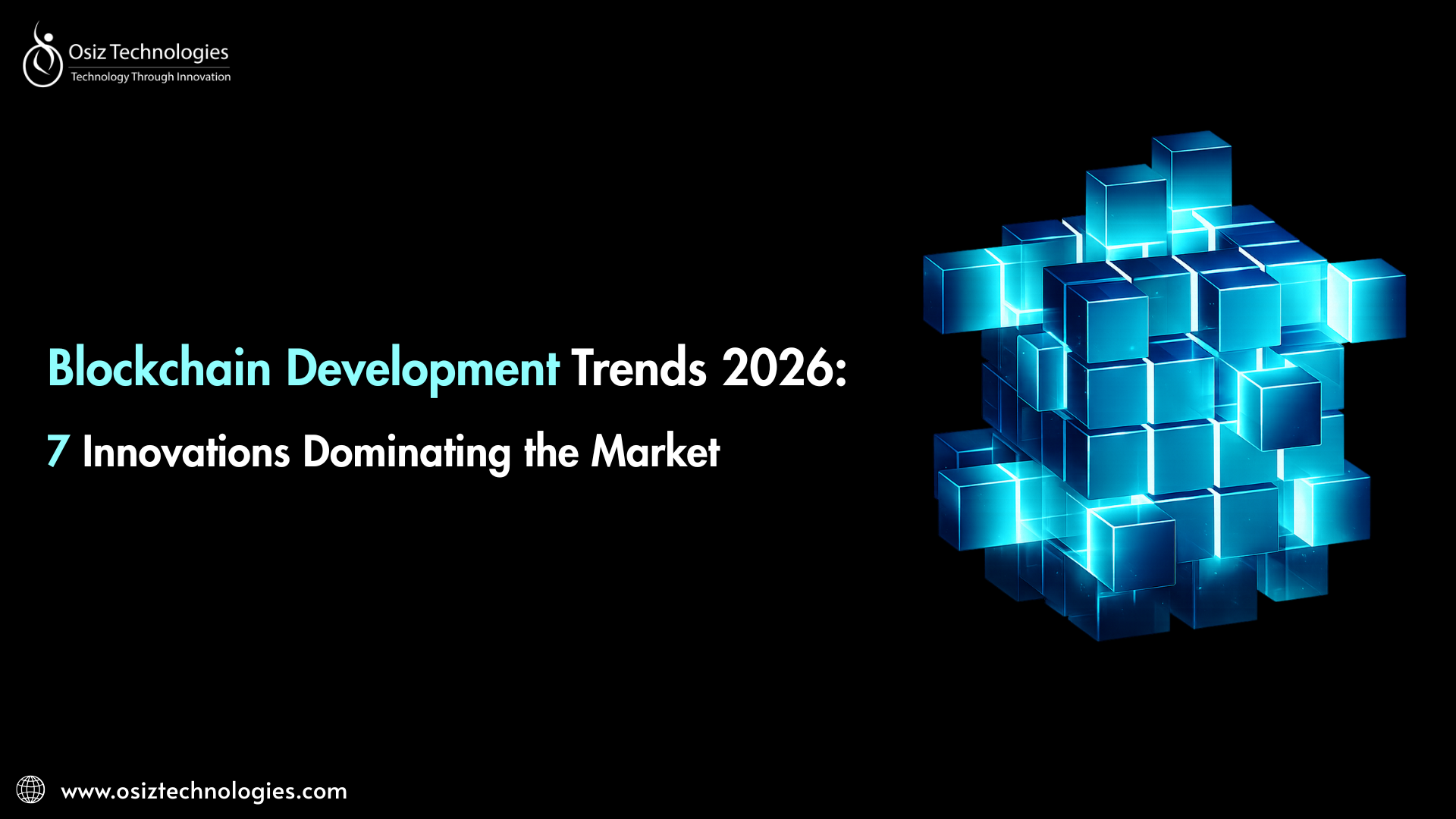 Blockchain Development Trends 2026: 7 Innovations Dominating the Market