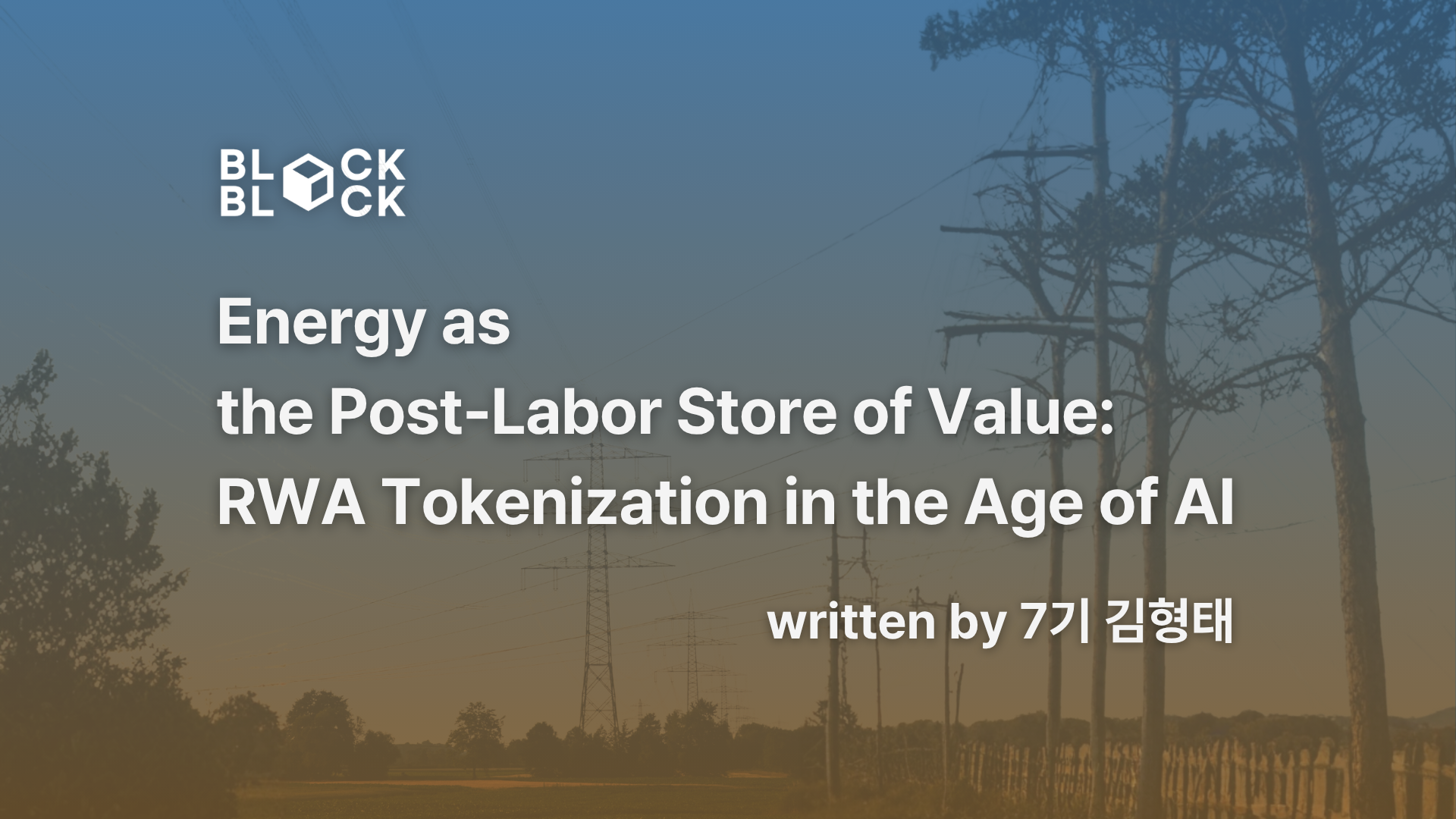 [오피니언] Energy as the Post‐Labor Store of Value: RWA Tokenization in the Age of AI