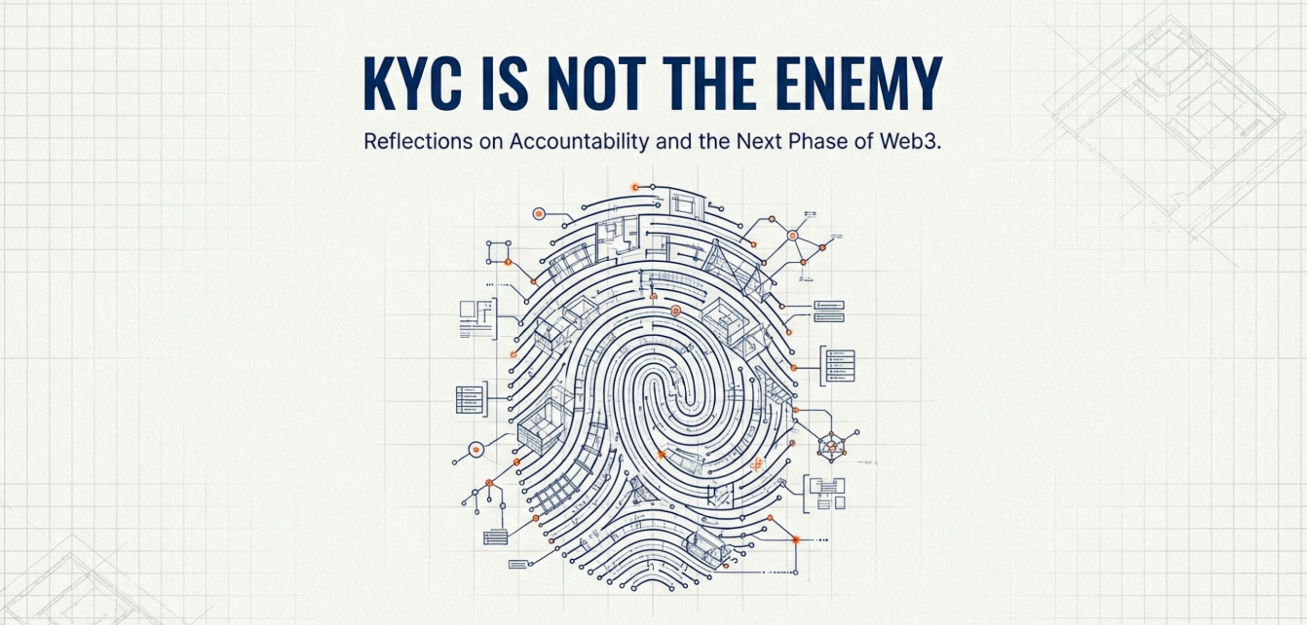 KYC Is Not the Enemy: Reflections on Accountability and the Next Phase of Web3