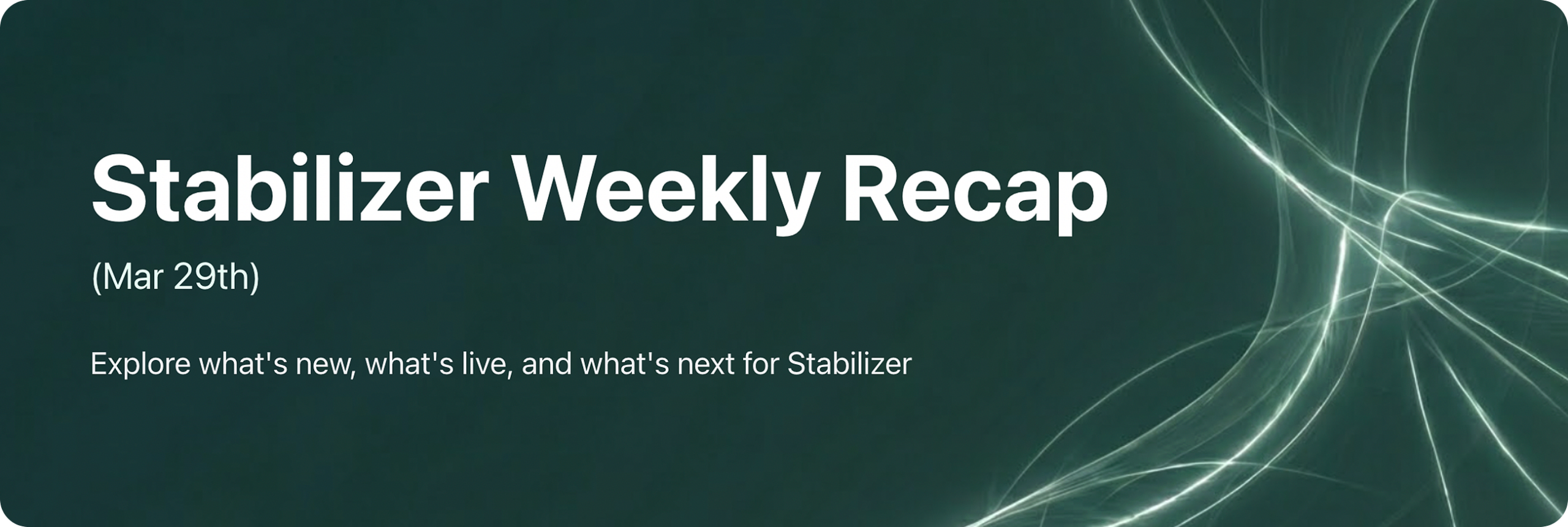Stabilizer Weekly Recap (Mar 29th)
