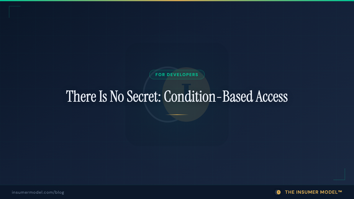 There Is No Secret: Condition-Based Access