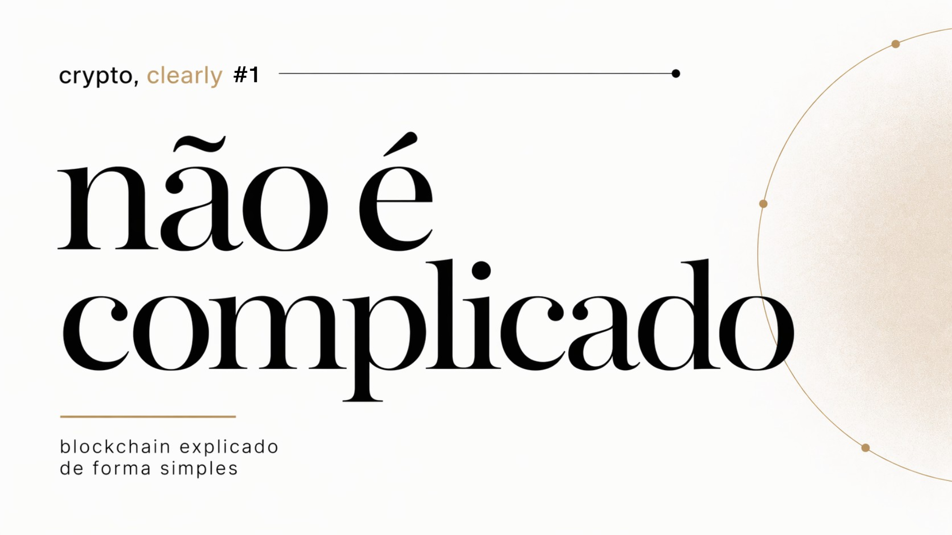 Crypto, clearly #1: blockchain parece complicado, mas não é