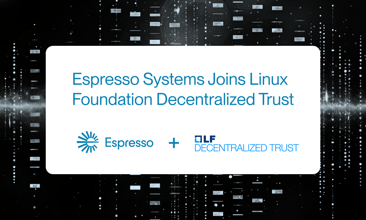 Espresso Systems Joins Linux Foundation Decentralized Trust