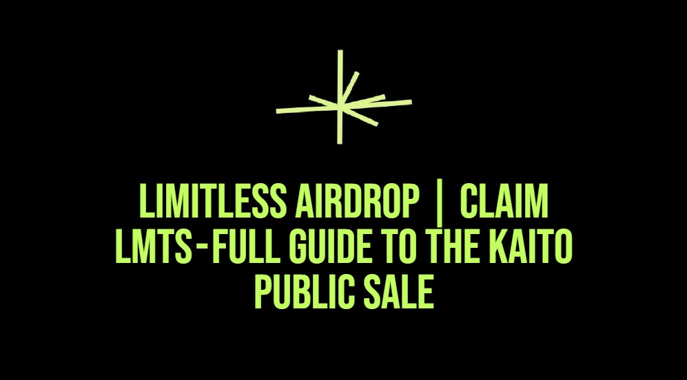 Limitless Airdrop | Claim LMTS — Full Guide to the Kaito Public Sale