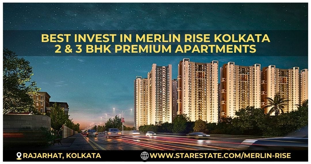Merlin Rise Kolkata 2 & 3 BHK Luxury Homes in Prime Area