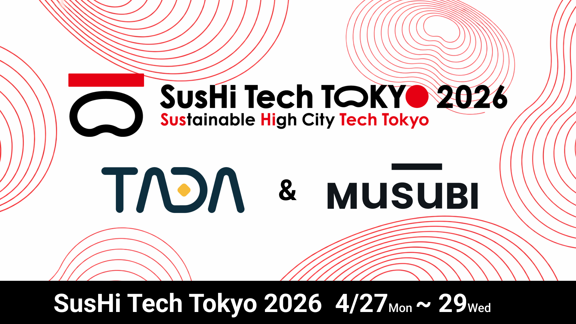 TADA and Musubi to Exhibit at SusHi Tech Tokyo 2026, One of Asia’s Largest Startup Conferences