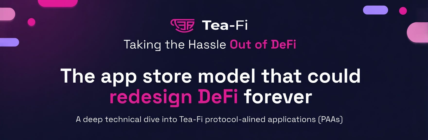 The app store model that could redesign DeFi forever -; A deep technical dive into Tea-Fi…