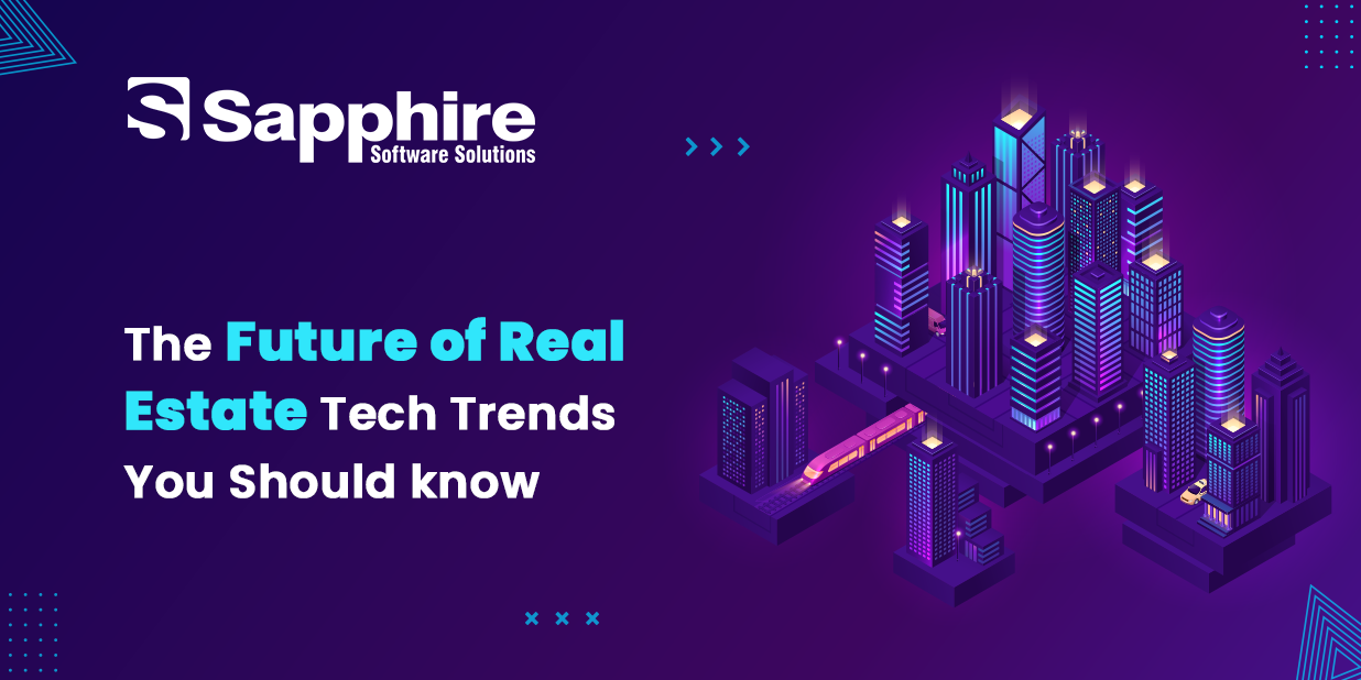 The Future of Real Estate: Tech Trends You Should Know