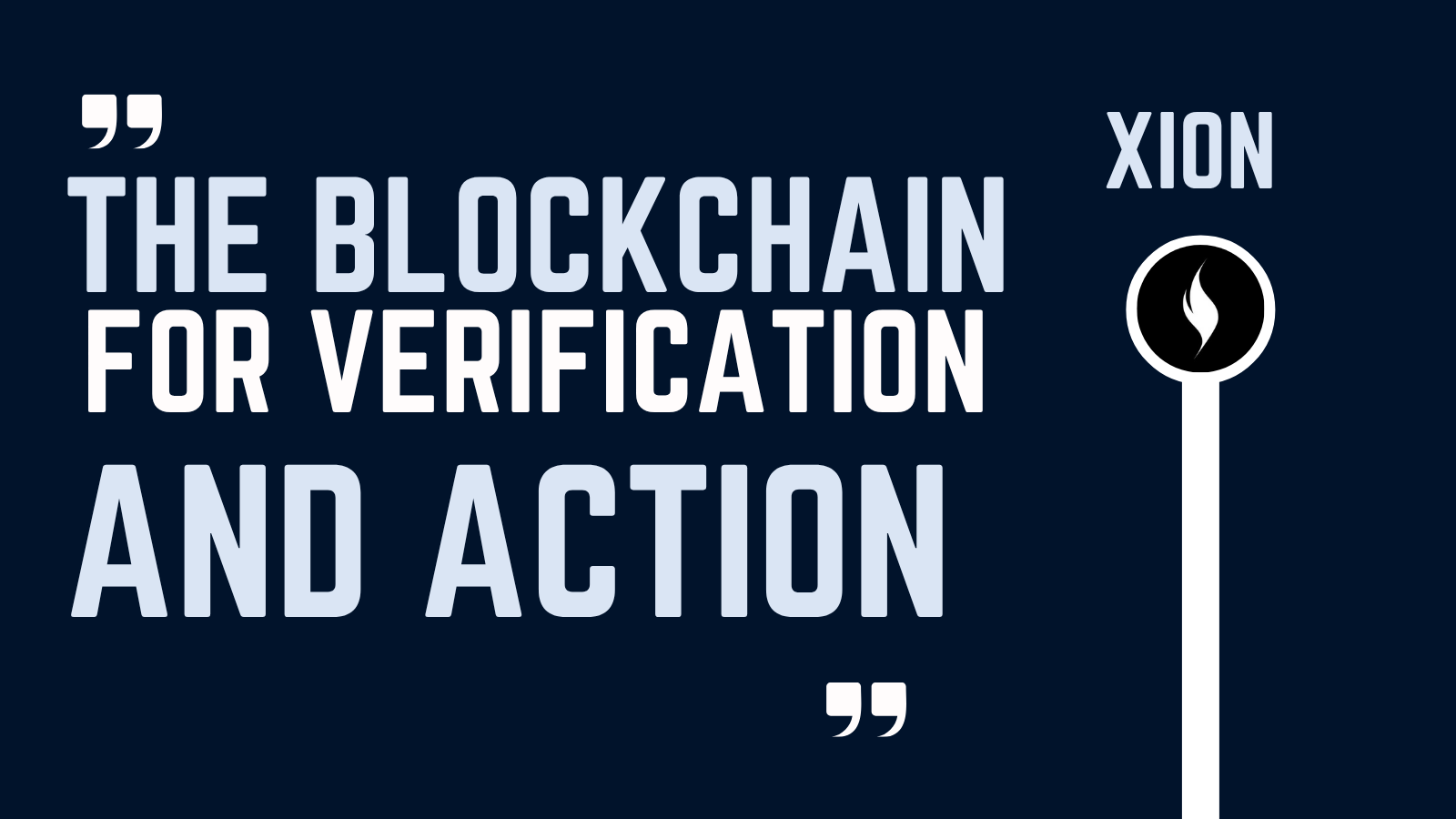 XION: Bridging the Gap Between Verification and Action on the Blockchain