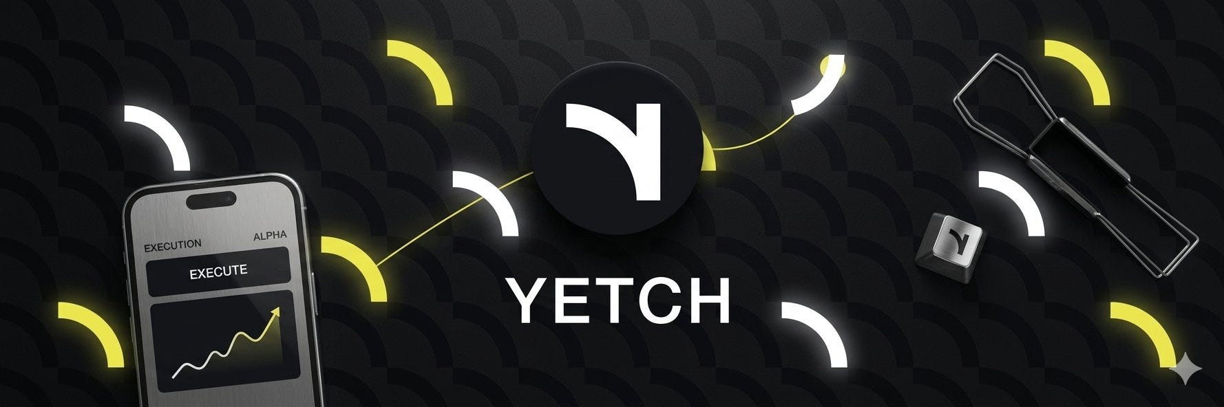 Yetch: The Future of Onchain Trading Starts Here