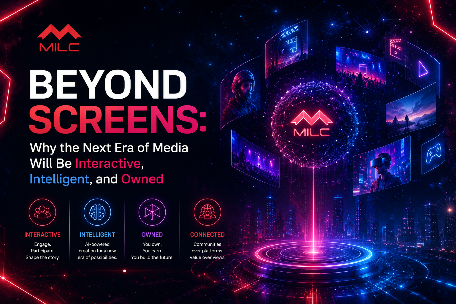 Beyond Screens: Why the Next Era of Media Will Be Interactive, Intelligent, and Owned