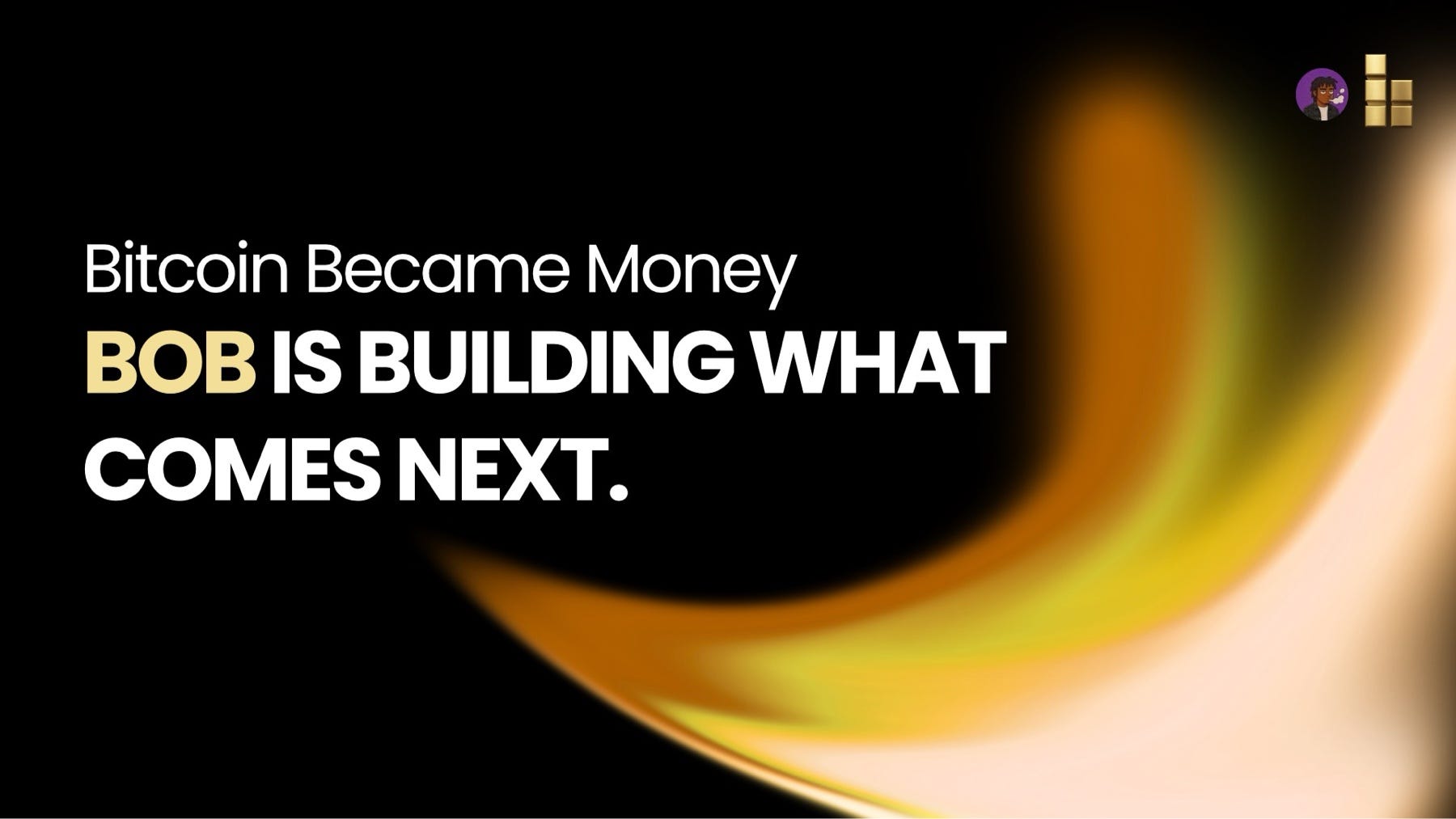 bitcoin became money now BOB wants to build the bank around it