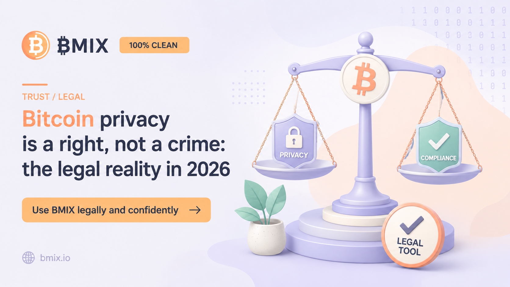 Bitcoin Mixer Legal 2026: Why Financial Privacy Is Becoming a Mainstream Crypto Debate