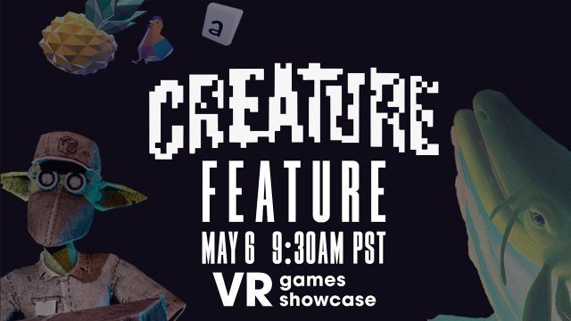 Everything Announced at Today’s Creature Feature & Friends VR Showcase