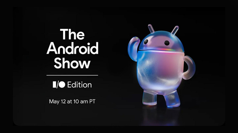 How to watch The Android Show: Google I/O Edition on May 12