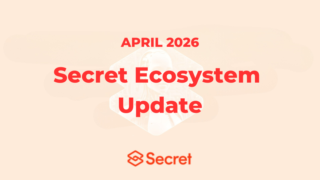 SECRET NETWORK ECOSYSTEM: APRIL2026