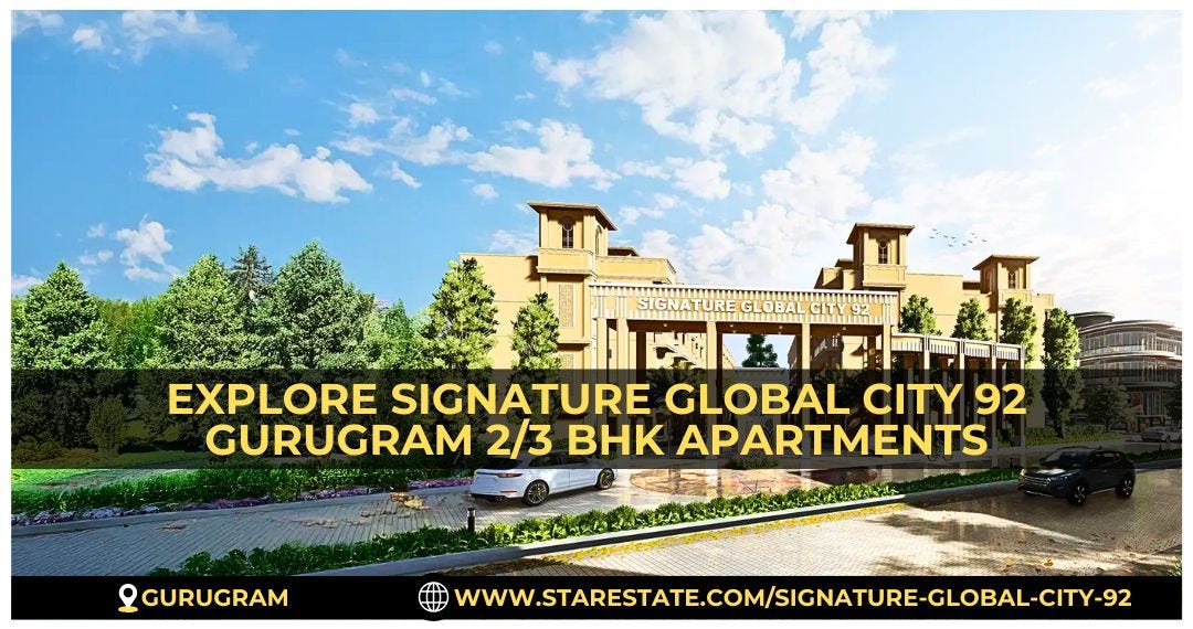 Signature Global City 92 Gurugram Spacious 2/3 BHK Homes