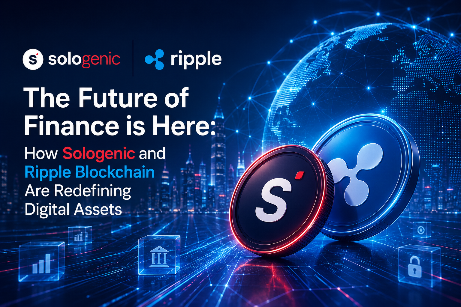 The Future of Finance is Here: How Sologenic and Ripple Blockchain Are Redefining Digital Assets
