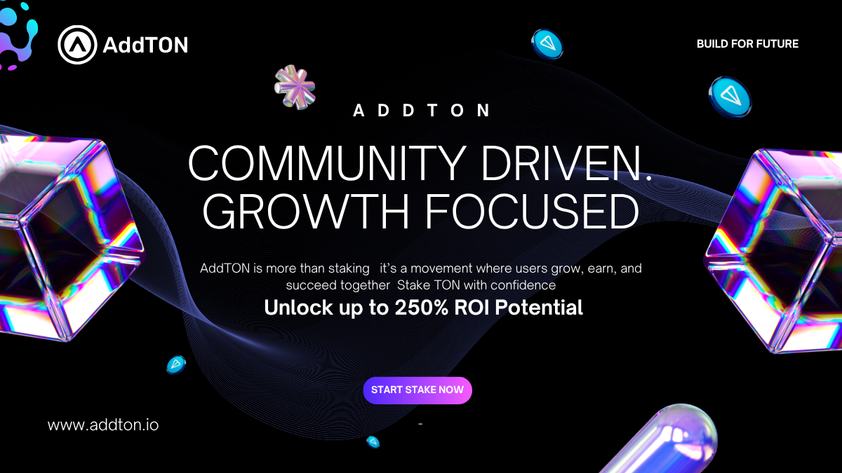 TON Staking Guide 2026: Earn Passive Income with AddTON (Up to 250% ROI Potential)