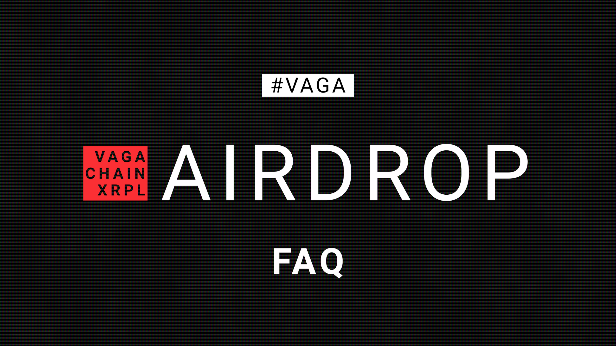 VAGA AIRDROP FAQ