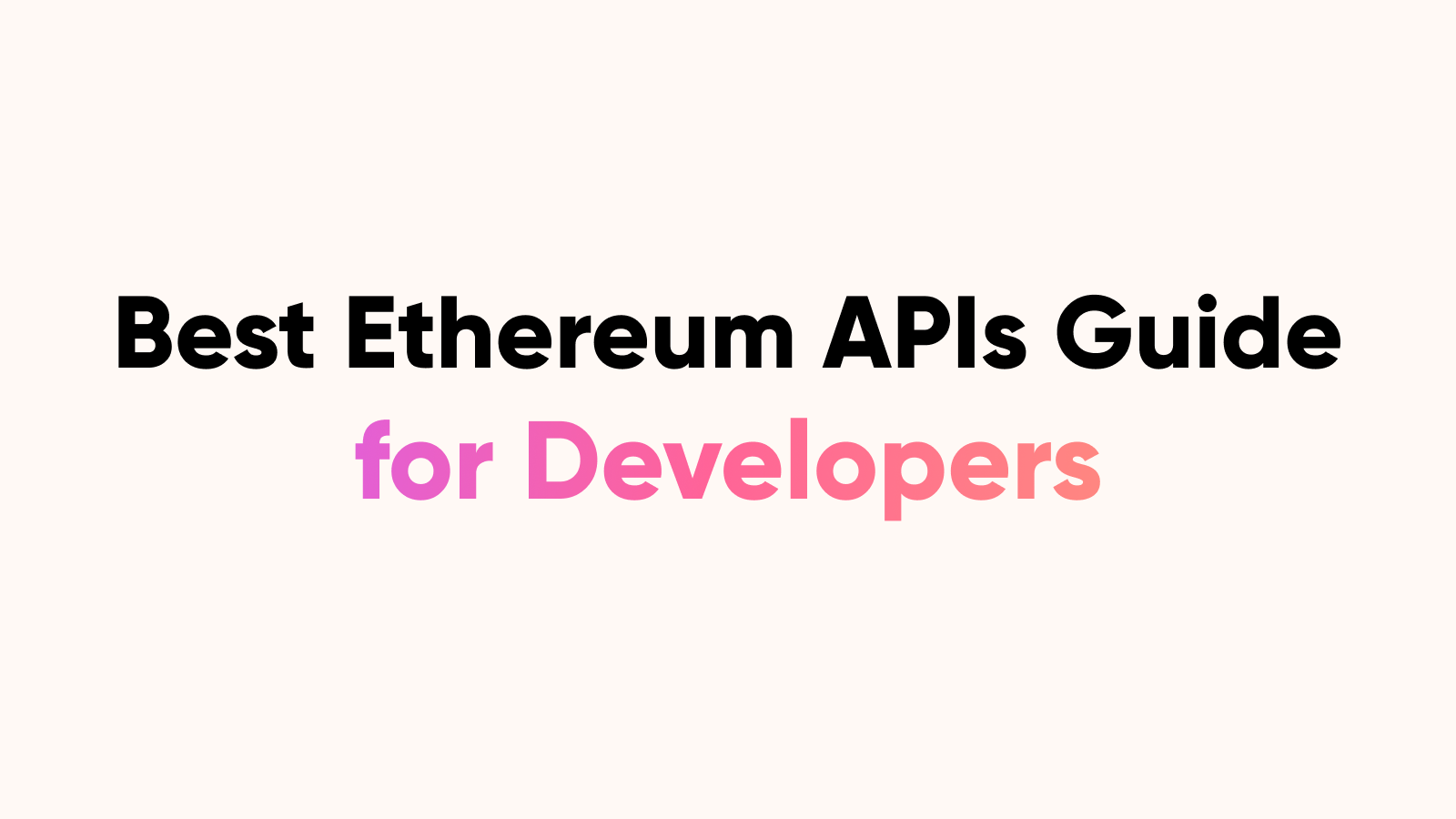 7 Best Ethereum APIs for 2026 (Wallet, DeFi & Market Data)