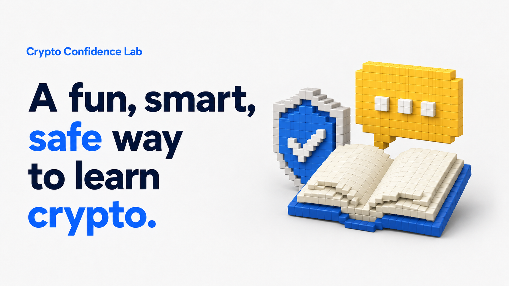 A Fun, Smart, Safe Way to Learn Crypto