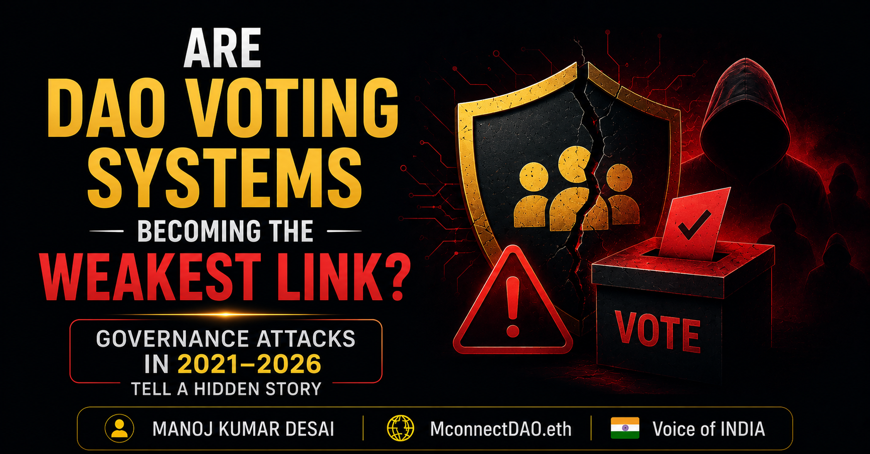 Are DAO Voting Systems Becoming the Weakest Link? Governance Attacks in 2021–2026 Hidden Story.
