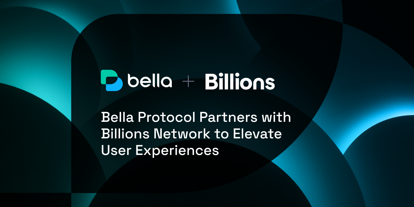 Bella Partners with Billions to Explore Human and AI Verification for the Next Era of Web3 Agents