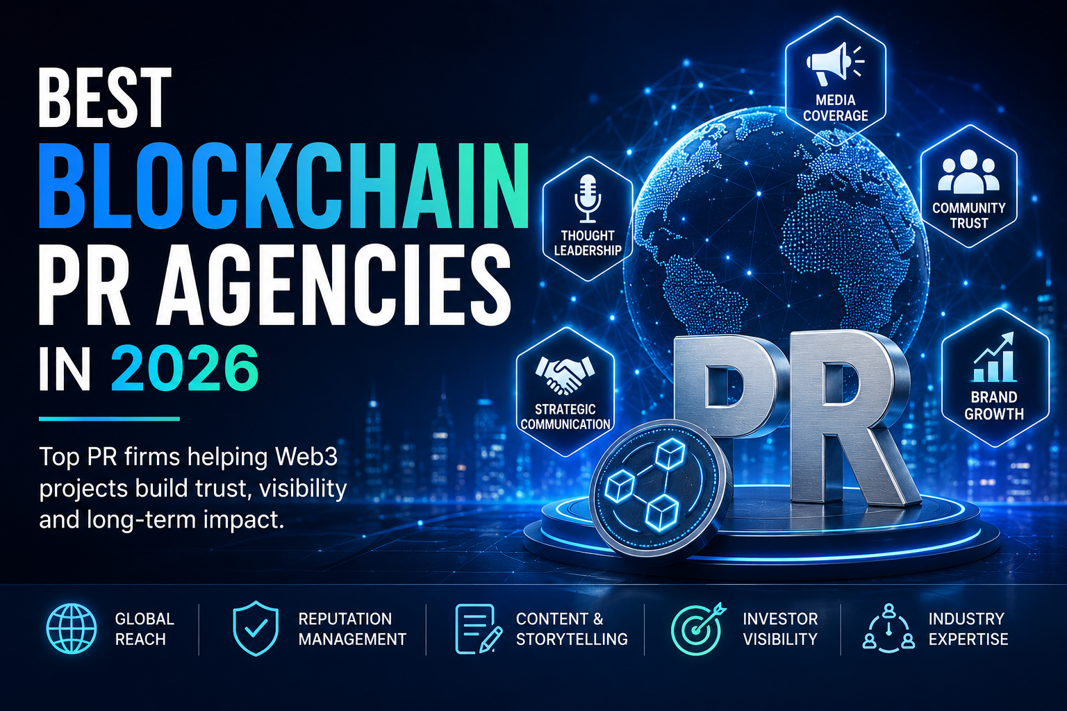 Best Blockchain PR Agencies in 2026: The Firms Shaping Web3 Narratives and Market Trust