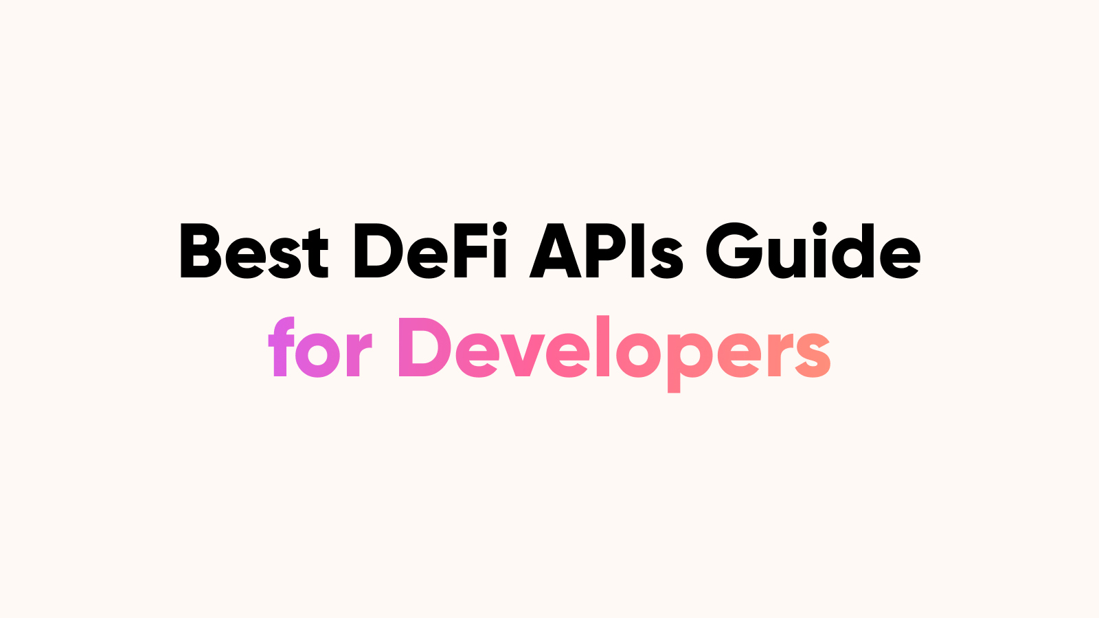 Best DeFi APIs: How to Choose The Right One [2026 Guide]