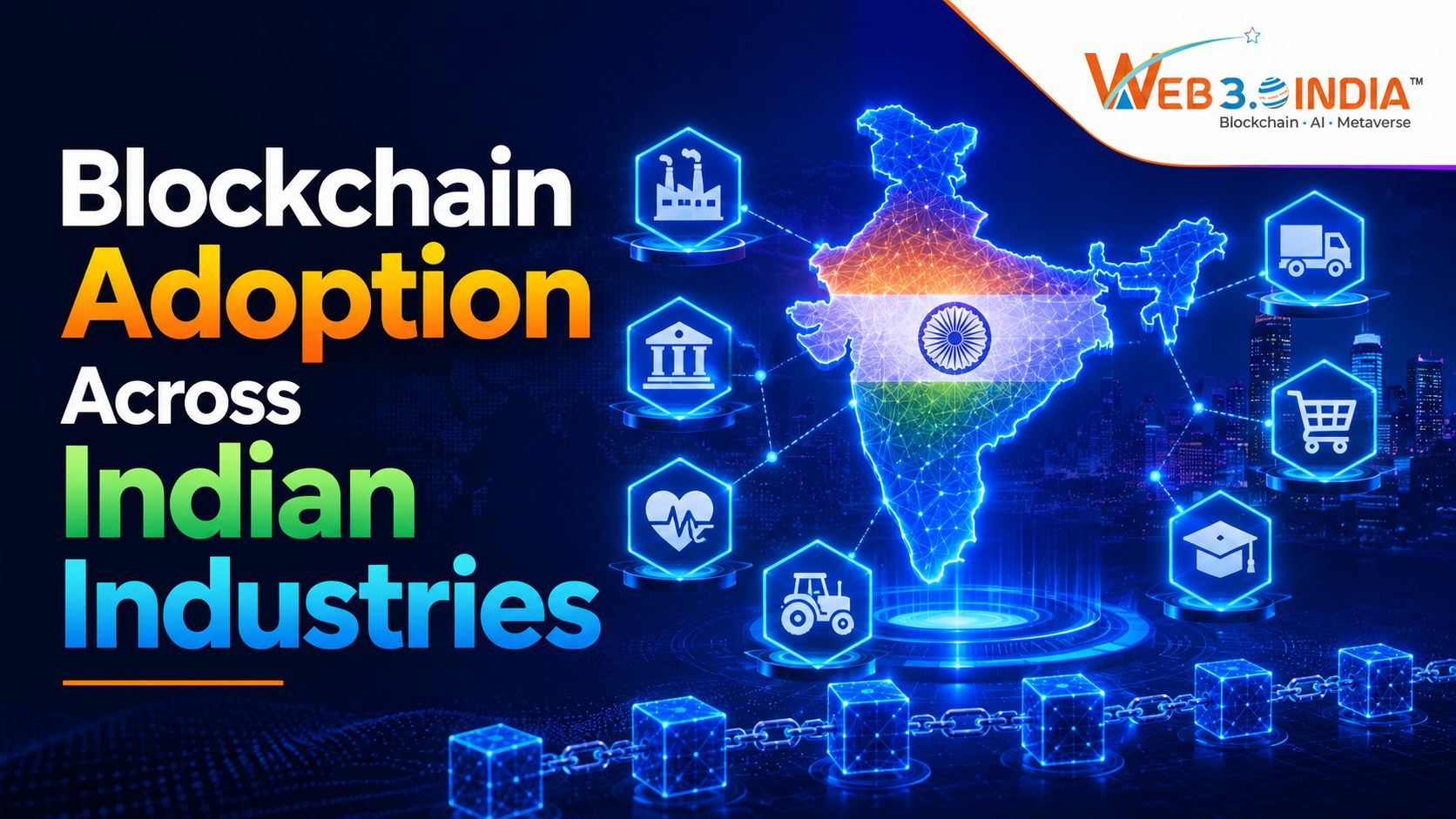 Blockchain Adoption Across Indian Industries: Transforming the Future of Business