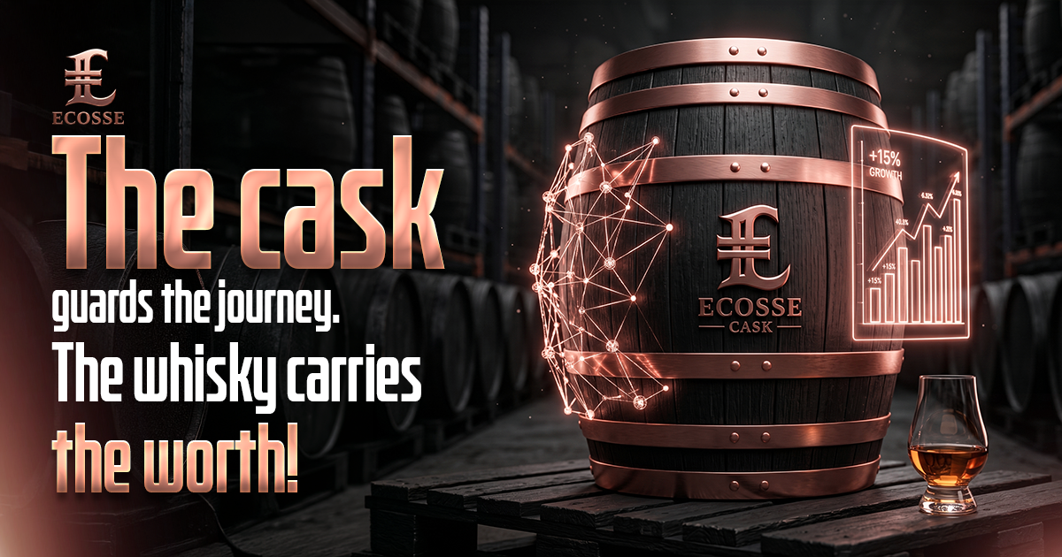 ECOSSE: The Whisky Deep Inside the Cask Holds the Value Story!