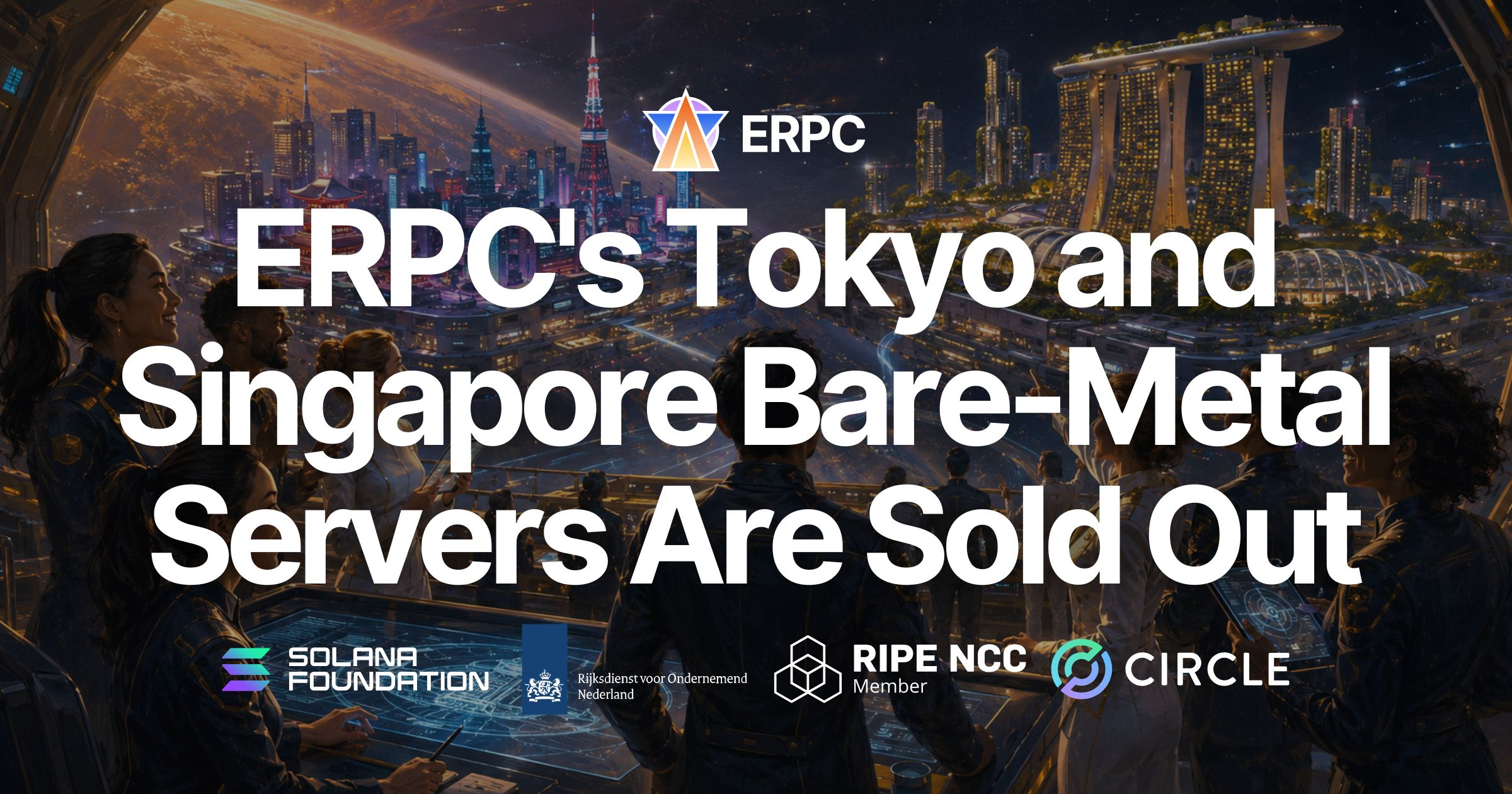 ERPC’s Tokyo and Singapore Bare-Metal Servers Are Sold Out — Solana-Specific Optimal Configuration…