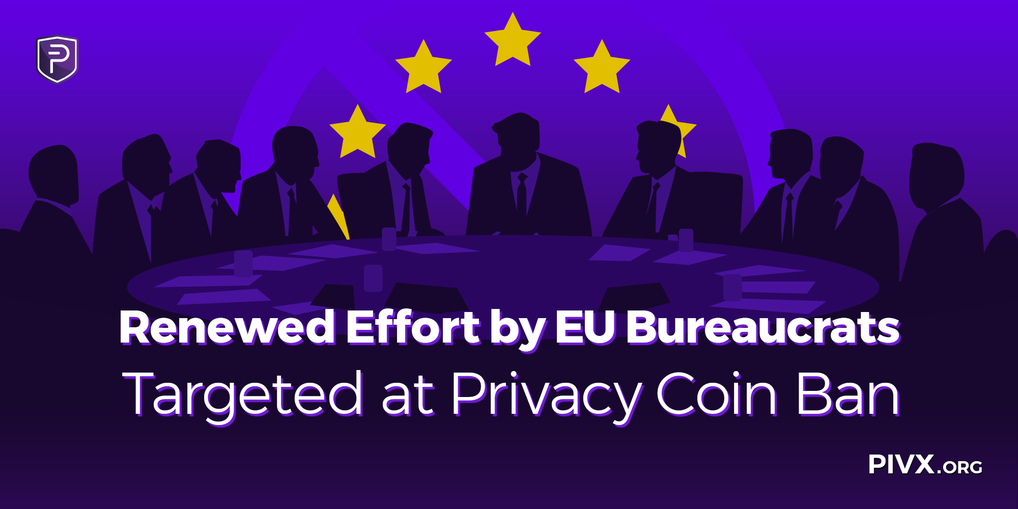 Renewed Effort by EU Bureaucrats Targeted at Privacy Coin Ban